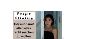Read more about the article People Pleasing: Wie wir aufhören können, anderen alles recht machen zu wollen – 7 Tipps